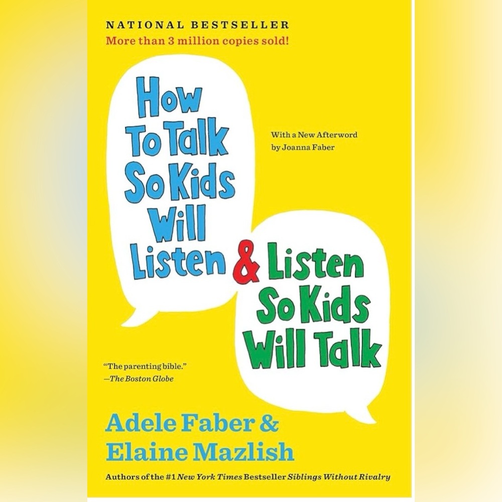 How to Talk So Kids Will Listen & Listen So Kids Will Talk